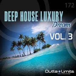 Deep House Luxury Dreams VOL.3
