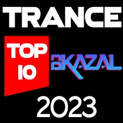 TRANCE TOP 10 DJ Kazal 2023