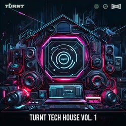 Turnt Tech House, Vol. 1