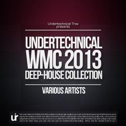 Undertechnical WMC 2013 Deep-House Collection