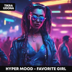 Favorite Girl - HYPERTECHNO