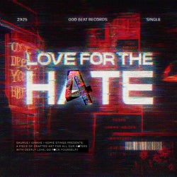 Love For The Hate