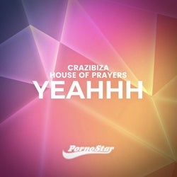 Crazibiza, House Of Prayers - YEAHHH