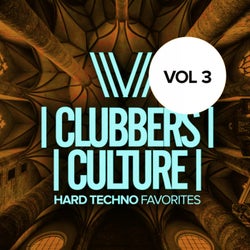 Clubbers Culture: Hard Techno Favorites 3