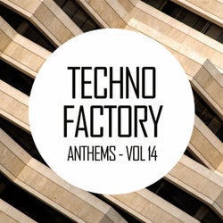 Techno Factory Anthems, Vol.14