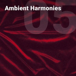 Ambient Harmonies Vol. 5