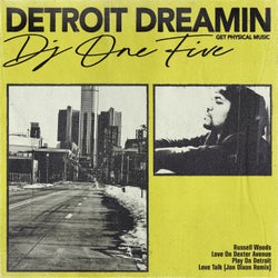 Detroit Dreamin