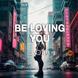 Be Loving You