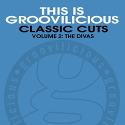 This Is Groovilicious Classic Cuts, Vol. 2: The Divas