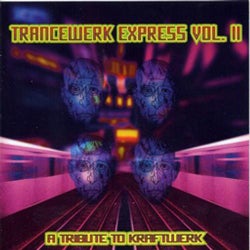 Trancewerk Express Vol. 2 a Tribute to Kraftwerk