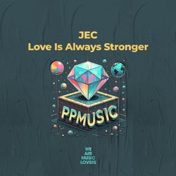 Love Is Always Stronger