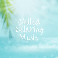 Chilled Relaxing Music