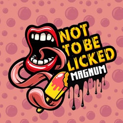 Not To Be Licked