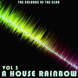 A House Rainbow - Vol.3