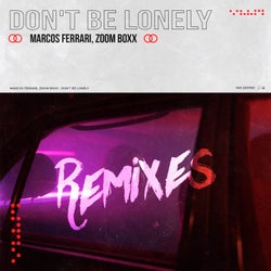 Don't Be Lonely