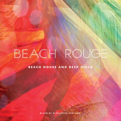Beach Rouge - Beach House & Deep Disco