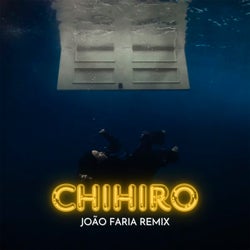 CHIHIRO - João Faria Remix