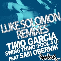 Swing Thing (Fool 4 U) Luke Solomon Mixes