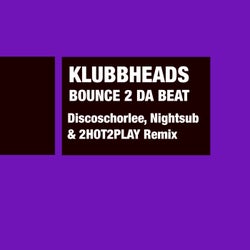 Bounce 2 Da Beat (Discoschorlee, Nightsub & 2HOT2PLAY Remix)