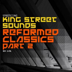 King Street Sounds Reformed Classics, Part 2
