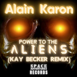 Power to the Aliens (Kay Becker Remix)