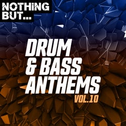 Nothing But... Drum & Bass Anthems, Vol. 10