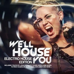 We'll House You - Electro House Edition Vol. 3