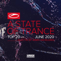 A State Of Trance Top 20 - June 2020 (Selected by Armin van Buuren) - Extended Versions
