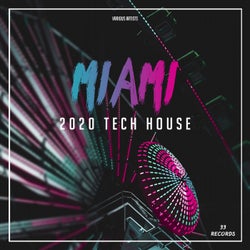 Miami 2020 Tech House
