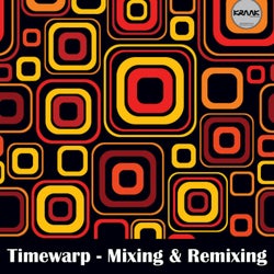 Mixing & Remixing (Remixed by Timewarp)