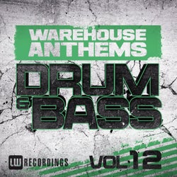 Warehouse Anthems: Drum & Bass, Vol. 12