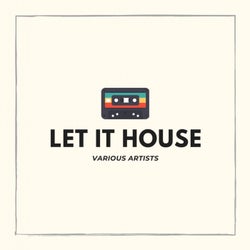 Let It House