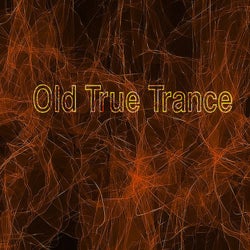 Old True Trance