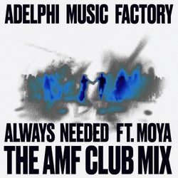 Always Needed (feat. MOYA) [The AMF Club Mix]