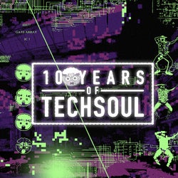 10 Years of Techsoul
