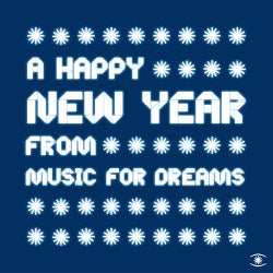 A Happy New Year From Music For Dreams