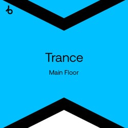 Best New Hype Trance (Main Floor): Mar 2024