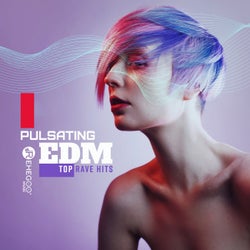 Pulsating EDM Top Rave Hits