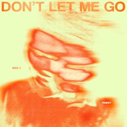 Don't Let Me Go (Extended)