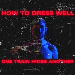 ONE TRAIN HIDES ANOTHER - The Anteroom Remixes