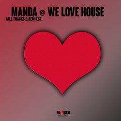 MANDA @ We Love House - All Tracks