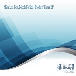 Mike Ltrs feat. Nicole Forlida - Modern Times