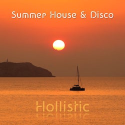 Summer House & Disco | Hollistic