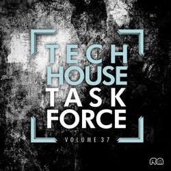 Tech House Task Force Vol. 37
