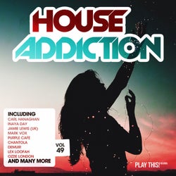 House Addiction Vol. 49