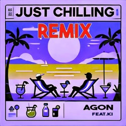 JUST CHILLING [KI Remix]