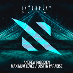 Maximum Level / Lost In Paradise