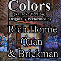 Colors (Karaoke Version) (Originally Performed by Rich Homie Quan & Brickman) - Single