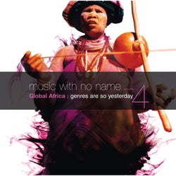 Music With No Name , Vol. 4 Global Africa REMASTERED