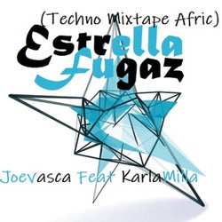 Estrella Fugaz (Techno Mixtape Afric)